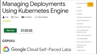 Managing Deployments Using Kubernetes Engine | GSP053 | Network | QUICK-GCP-LAB | 2024 