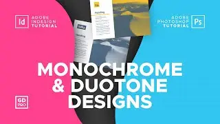 Monochrome & Duotone Designs • Adobe InDesign & Photoshop Tutorial