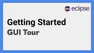 Getting Started with Eclipse IDE | GUI Tour & Features
