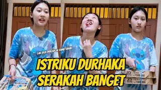 ISTRIKU SERAKAH BANGET SAMPE DURHAKA GAK BISA DIBILANGIN SUAMI