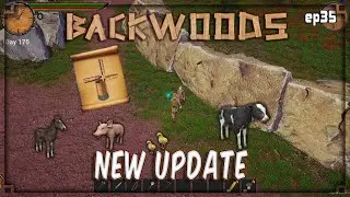 Backwoods - ep35  New Update.. - Build | Craft | Survive