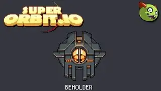 Let's Play: SuperOrbit.io Leveling up The Beholder Ship!