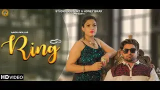 Ring ( Official Video )|Aakka Mollad | New Haryanvi Songs Haryanavi 2021 | Latest Dj Hits