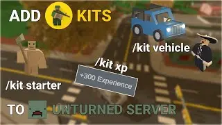 How to Add Kits to Your Unturned Server in 2024