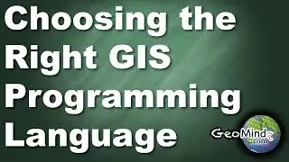 GIS Programming - Choosing the Right Language