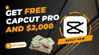 Earn $2,000 and Get Free CapCut Pro- Become a CapCut Creator