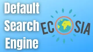 How To Make Ecosia The Default Search Engine In Google Chrome