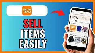 How To Sell Items On TEMU Easily 2024!