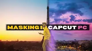 Everything About CapCut Masking: From Beginner to Pro / how to mask in capcut PC / Class 4 of Capcut