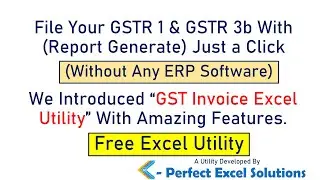 GST Return File With Just a Click (Without any ERP Software)(GSTR 1 & GSTR 3B) - Free Excel Utility