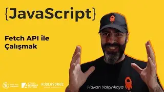 JavaScript | Fetch API ile Çalışmak #44