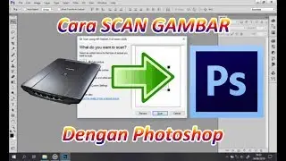 Cara Cepat dan Mudah Scan Gambar Menggunakan Photoshop - Tutorial Photoshop