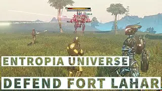 Defend Fort Lahar - Entropia Universe 2021