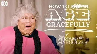 Miriam Margolyes and Danielle Walker talk ageing gracefully | Miriam Margolyes: Australia Unmasked