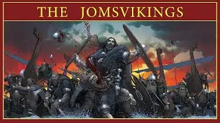 The Legendary Order of the Jomsvikings | The Greatest Viking Warriors?