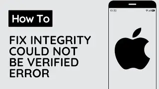 How To Fix This App Could Not Be Installed Because Its Integrity Could Not Be Verified iPhone