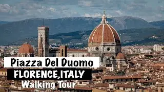 Florence, Italy Walking Tour | Piazza Del Duomo Florence, Italy | Amazing Places [4K]