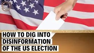 How to Dig into Disinformation of the US Election