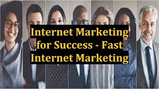 Internet Marketing for Success - Fast Internet Marketing