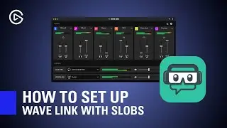 How to Set Up Elgato Wave Link with SLOBS