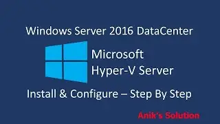 Windows Server 2016 - Install Hyper-V Server, VMs (How to Step by Step Tutorial)| Latest Video 2021|