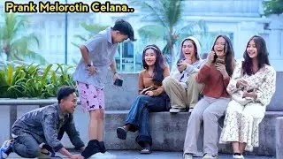 KOMPILASI PRANK MELOROTIN CELANA DI DEPAN CEWEK..