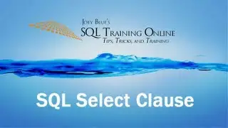 SQL Select Clause - SQL Training Online - Quick Tips Ep8