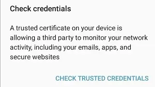 [FIX]certificate authority is installed on this device. Your secure network traffic may be modified