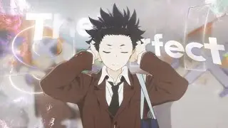 The Perfect Girl - A Silent Voice Edit (Free PF)