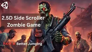 How to create 2.5D Side Scroller Zombie game in UNITY- [PART4] Better Jumping