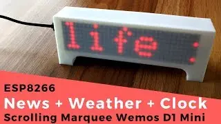 ESP8266 Wemos Clock News Weather Scrolling Marquee | Arduino