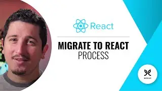 How to Migrate to React - Best Practices for Process