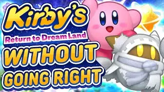 Can You Beat Kirby's Return to Dreamland Deluxe Without Pressing Right? + Magolor Epilogue