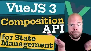 Vue JS 3: Composition API for State Management (Vuex Killer?)