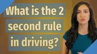 What is the 2 second rule in driving?