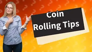 How to roll coins for a bank?