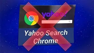 How to Remove Yahoo Search from Chrome (Tutorial)