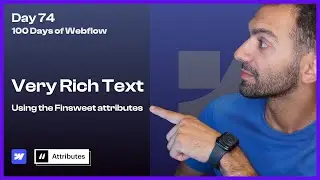 Really Powerful Rich Text with Finsweet's Attributes - Day 74/100 days of Webflow