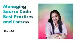 Source Code Management Best practices and Patterns