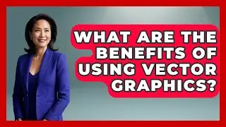 What Are the Benefits of Using Vector Graphics? | Graphic Design Nerd