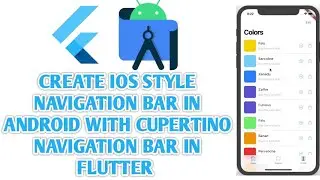 Cupertino Navigation Bar flutter | Flutter Cupertino Navigation Bar | iOS Navigation Bar