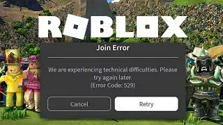 How to Fix Roblox Error Code 529 - 2023