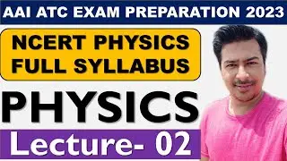 ATC 2023 | ATC PHYSICS | AAI ATC PHYSICS | AAI ATC EXAM 2023 | ATC Physics Classes | DAY 02 |