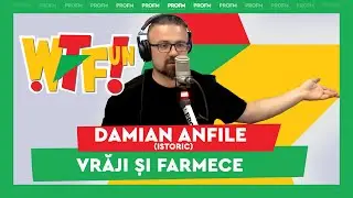 Damian Anfile (istoric) -Tradiții românești despre vrăji și farmece @WTFun cu Drăcea, Ralu și Bogdan