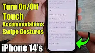 iPhone 14's/14 Pro Max: How to Turn On/Off Touch Accommodations Swipe Gestures