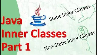 Inner Class Java Tutorial (Part-1) - Creating Inner Classes (Static and Non-Static) With Example