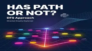 Has Path or Not | Directed Graph | DFS Method | Python | has has path problem