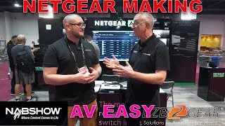 How NETGEAR Can Make Your AV and Broadcasting Life Easy | NAB 2024