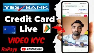 Yes Bank Credit Card Live Video Kyc process | Yes BANK Rupay Credit Card Apply Online