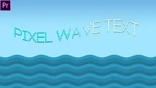 Awesome Pixel Text With Wave Effect - Premiere Pro